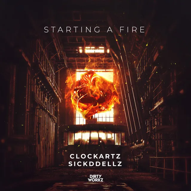 Starting A Fire by Clockartz, Sickddellz - Rawstyle cover art