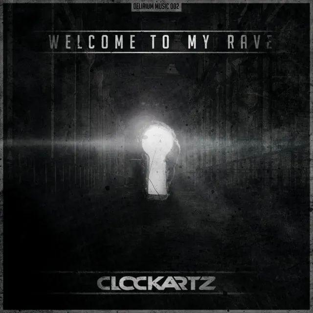 Welcome To My Rave by Clockartz - Rawstyle cover art