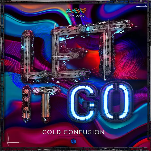 Let It Go by Cold Confusion - Hardstyle cover art
