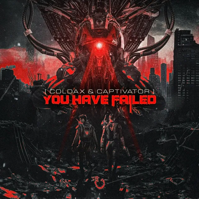 You Have Failed by Coldax, Captivator - Hardstyle cover art