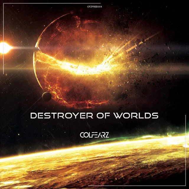 Destroyer of worlds by ColFearz - Hardstyle cover art