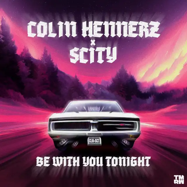 Be With You Tonight by Colin Hennerz, Scity - Happy Hardcore cover art