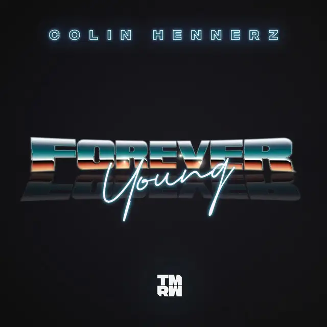 Forever Young by Colin Hennerz - Happy Hardcore cover art