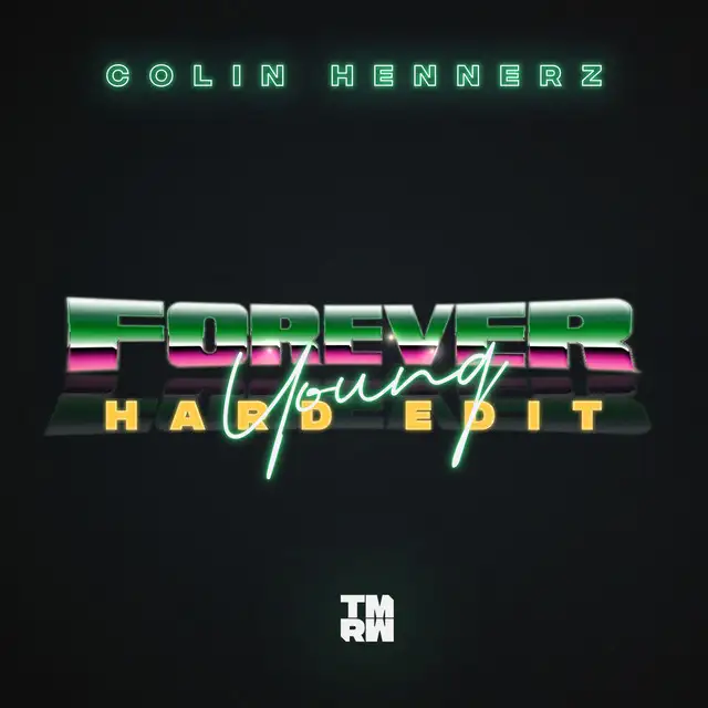 Forever Young - Hard Edit by Colin Hennerz - Hardstyle cover art