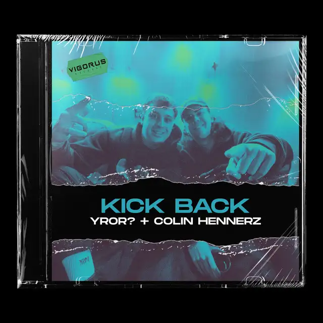 Kick Back by Colin Hennerz, YROR? - Hardstyle cover art