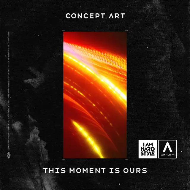 This Moment Is Ours by Concept Art - Hardstyle cover art