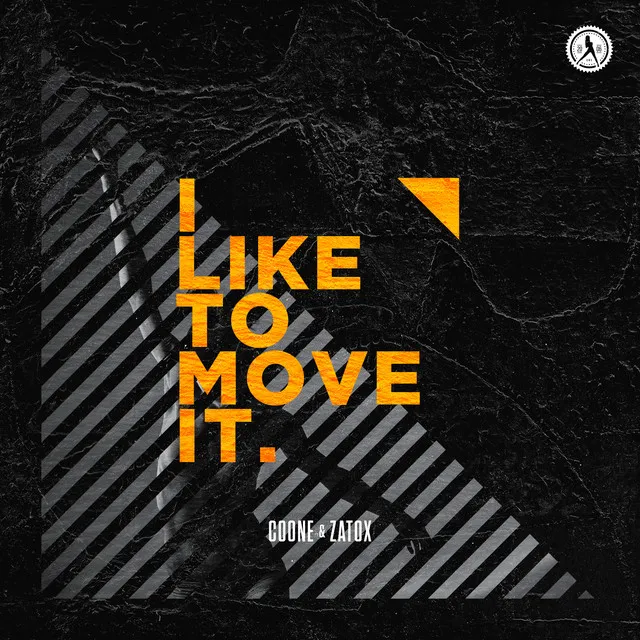 I Like To Move It by Coone, Zatox - Hardstyle cover art