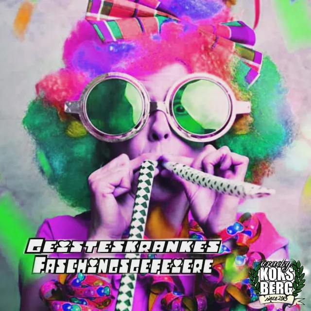 Geisteskrankes Faschingsgefeiere by Cracky Koksberg - Doomcore cover art