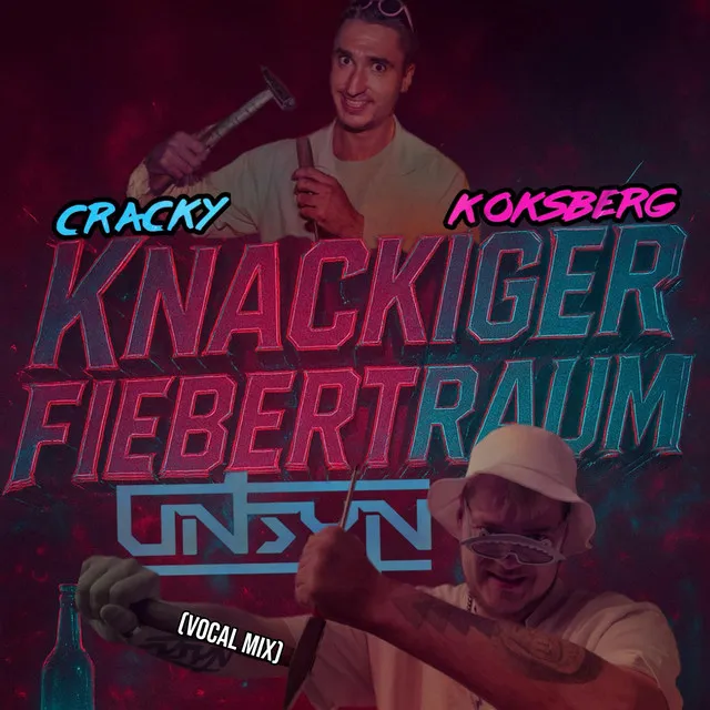 Knackiger Fiebertraum - Vocal Mix by Cracky Koksberg, UNSYN - Doomcore cover art
