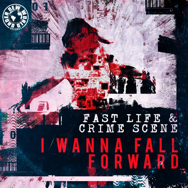 I Wanna Fall Forward by Crime Scene, Fast Life - Uptempo cover art