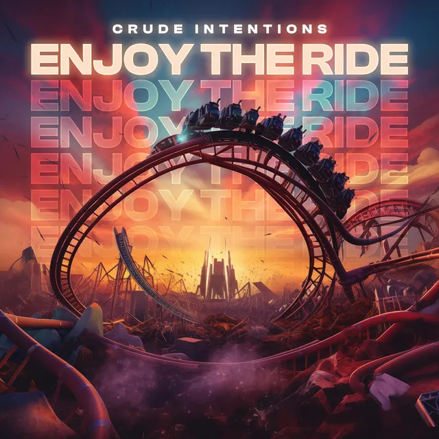 Enjoy The Ride by Crude Intentions - Hardstyle cover art
