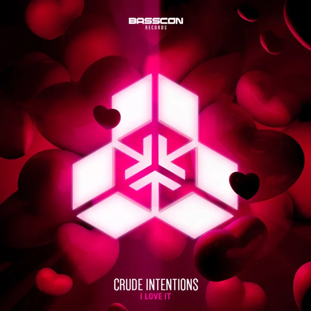 I Love It by Crude Intentions - Hardstyle cover art