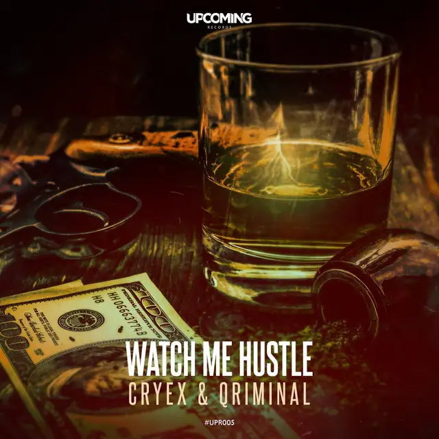 Watch Me Hustle by Cryex, Qriminal - Rawstyle cover art