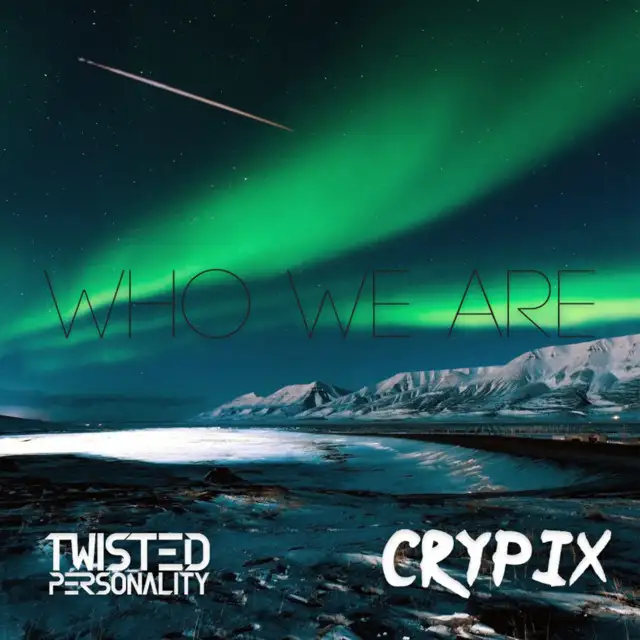 Who We Are - Radio Edit by Crypix, Twisted Personality - Hardstyle cover art