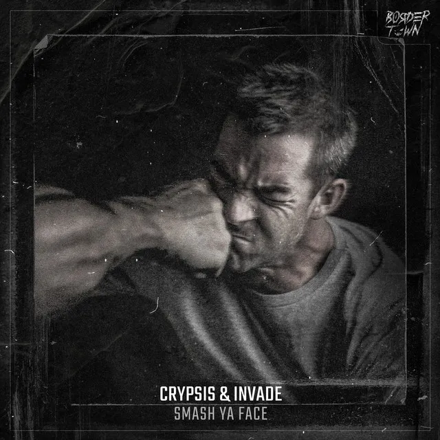 Smash Ya Face by Crypsis, INVADE - Hardcore cover art