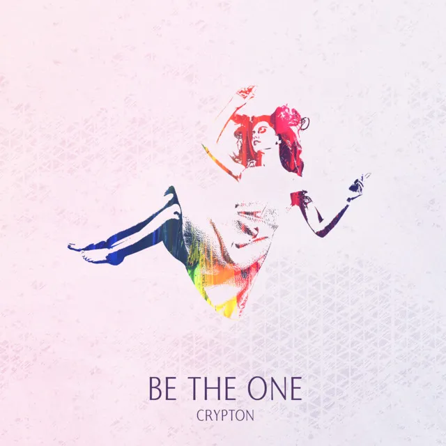 BE THE ONE by Crypton - Frenchcore cover art