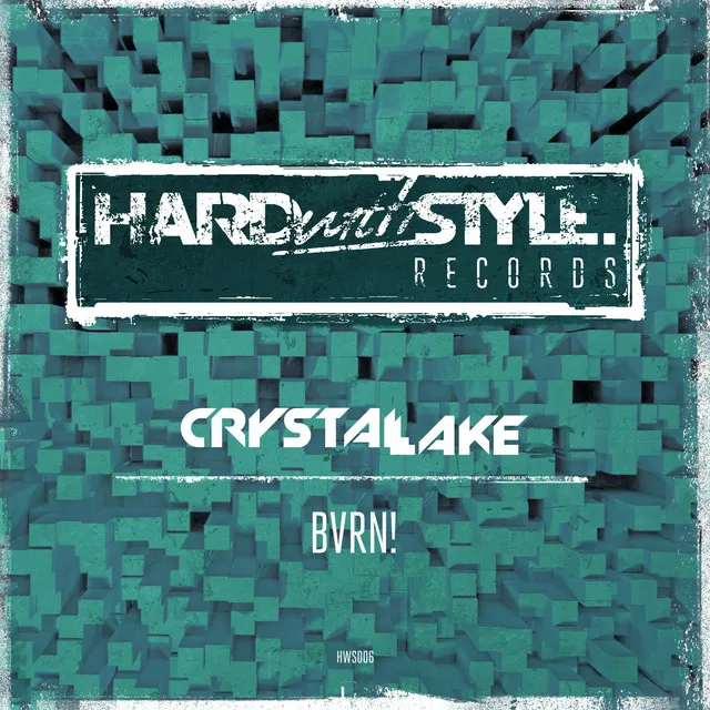 BVRN! - Original Mix by Crystal Lake - Hardstyle cover art