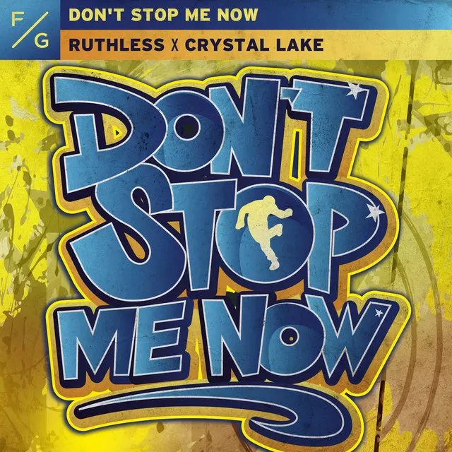 Don't Stop Me Now by Crystal Lake, Ruthless - Hardstyle cover art