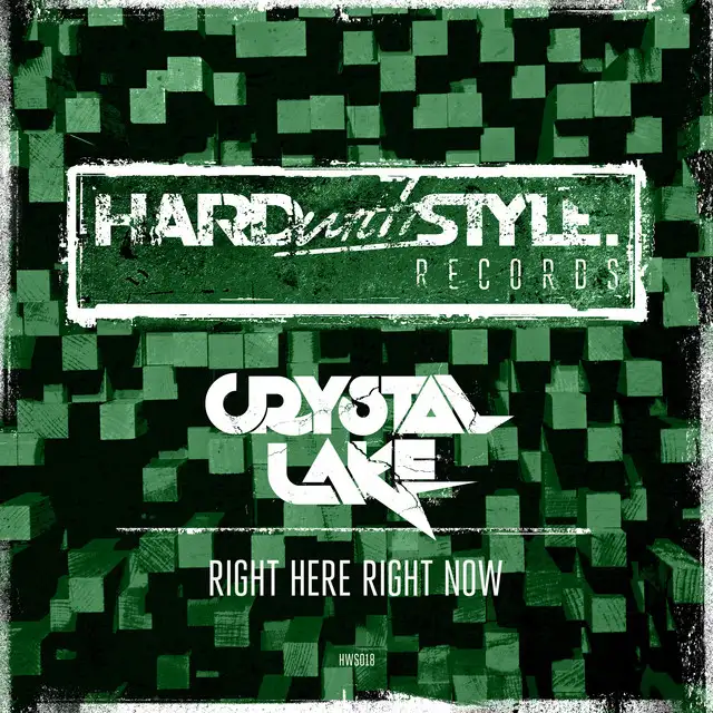 Right Here Right Now - Radio Edit by Crystal Lake - Hardstyle cover art
