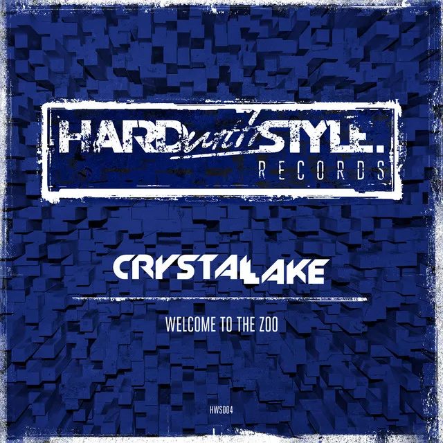 Welcome To The Zoo - Edit by Crystal Lake - Hardstyle cover art