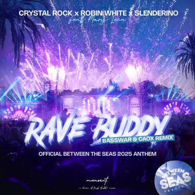 Rave Buddy (Official Between The Seas 2025 Anthem) - BassWar & CaoX Remix by Crystal Rock, BassWar & CaoX, ROBIN WHITE, Slenderino, Mary Lena - Hardstyle cover art