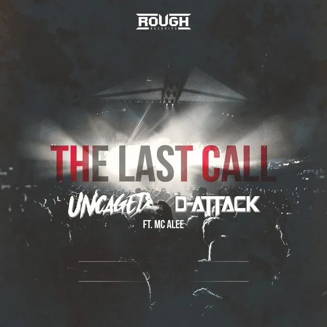 The Last Call by D-Attack, Uncaged, MC Alee - Rawstyle cover art