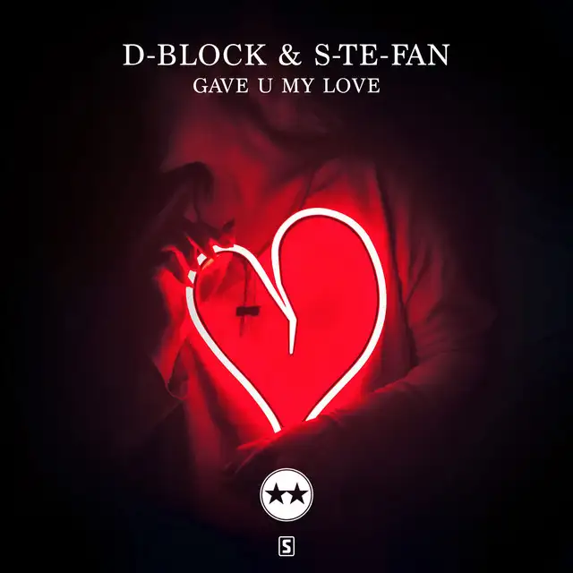 Gave U My Love by D-Block & S-te-Fan - Hardstyle cover art