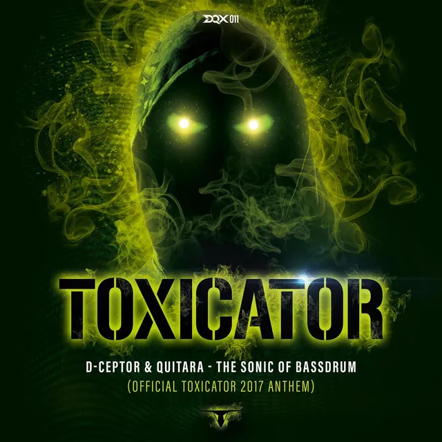The Sonic Of Bassdrum (Official Toxicator 2017 Anthem) by D-Ceptor, Quitara - Hardcore cover art