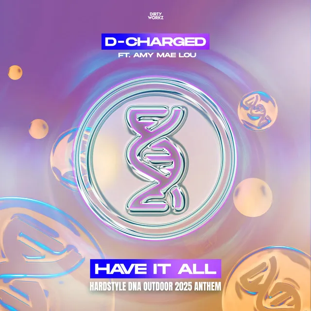Have It All - Hardstyle DNA Outdoor 2025 Anthem by D-Charged, Amy Mae Lou - Euphoric Hardstyle cover art