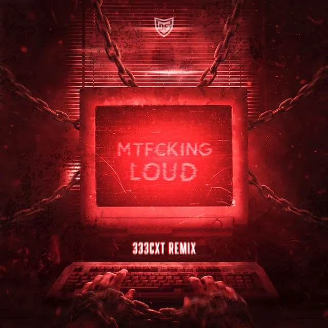 MTFCKING LOUD - 333CXT Remix by D-Fence, 333CXT - Hardcore cover art