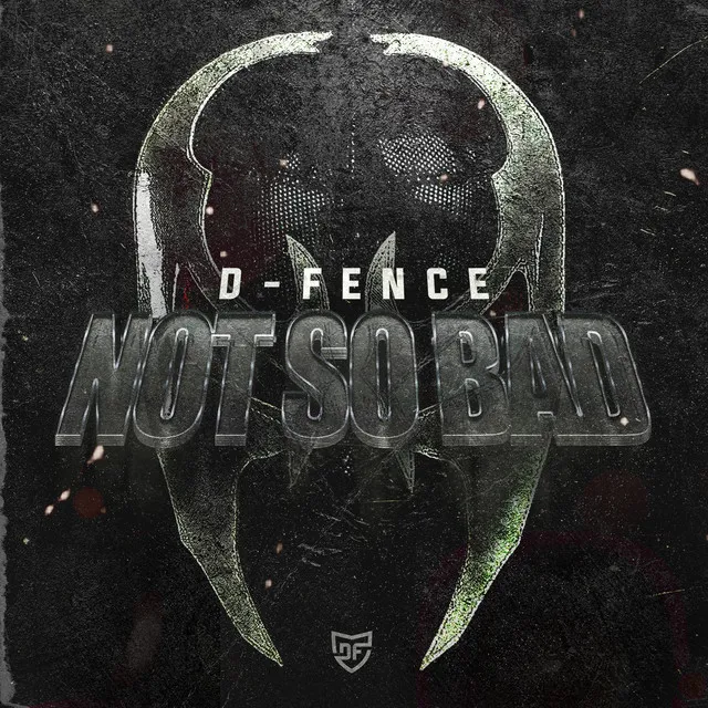 Not So Bad by D-Fence - Hardcore cover art