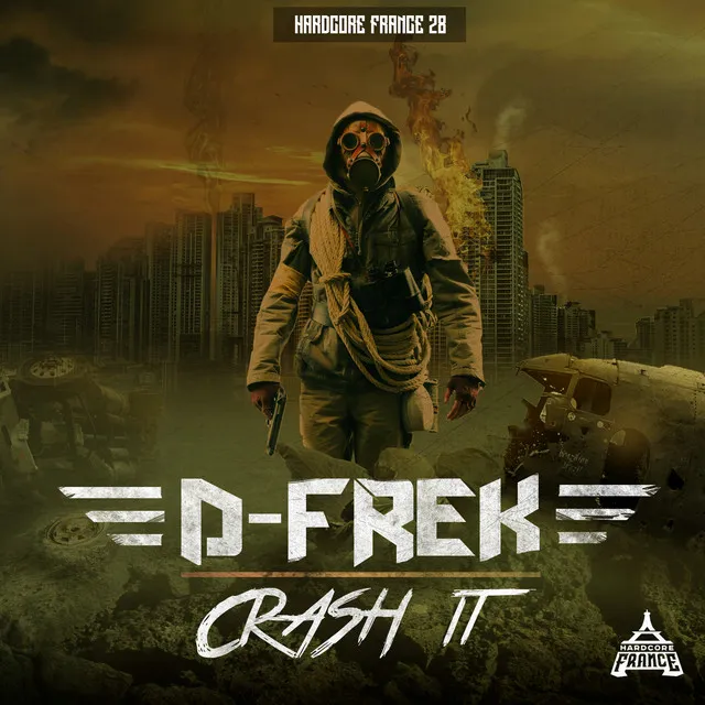 Crash It by D-Frek - Frenchcore cover art