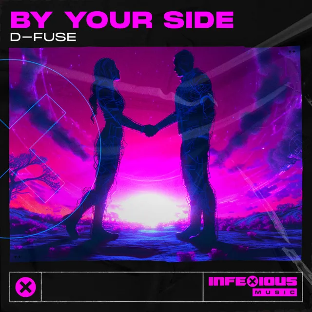 By Your Side by D-Fuse, InfeXious Music - Hardstyle cover art