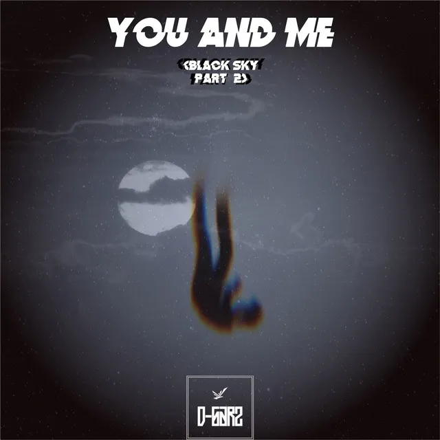 You and Me (Black Sky, Pt. 2) by D-Garz - Hardstyle cover art
