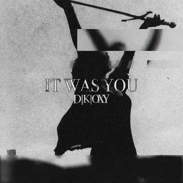 It Was You by D|K|OXY - Hard Techno cover art