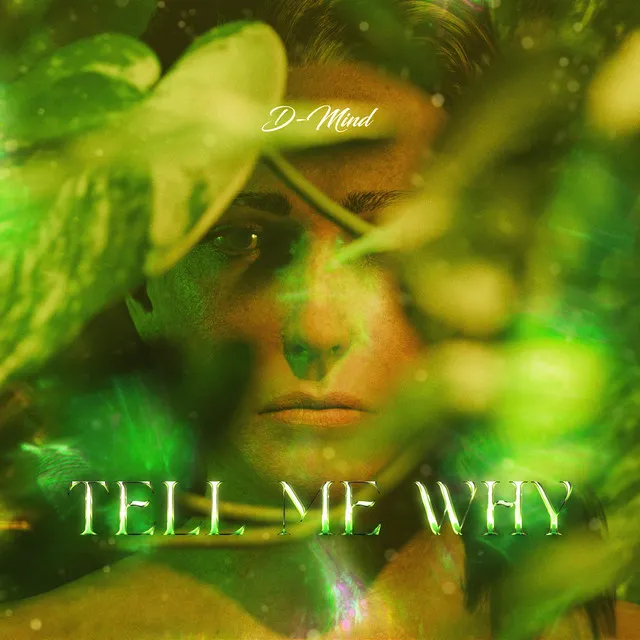 Tell Me Why - Radio Edit by D-Mind - Euphoric Hardstyle cover art