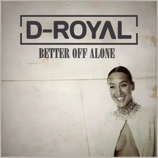 Better Off Alone by D-Royal - Hardstyle cover art