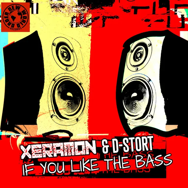 If You Like The Bass by D-Stort, Xeramon - Hardcore cover art