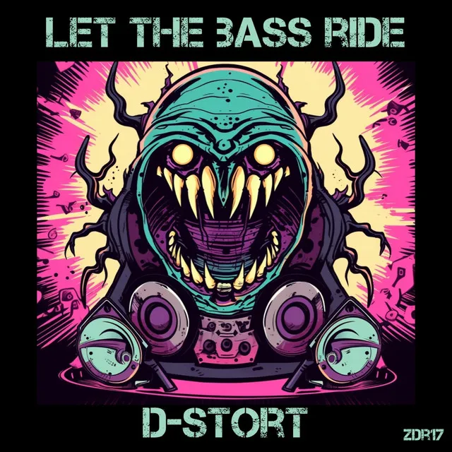 Let The Bass Ride by D-Stort - Hardcore cover art