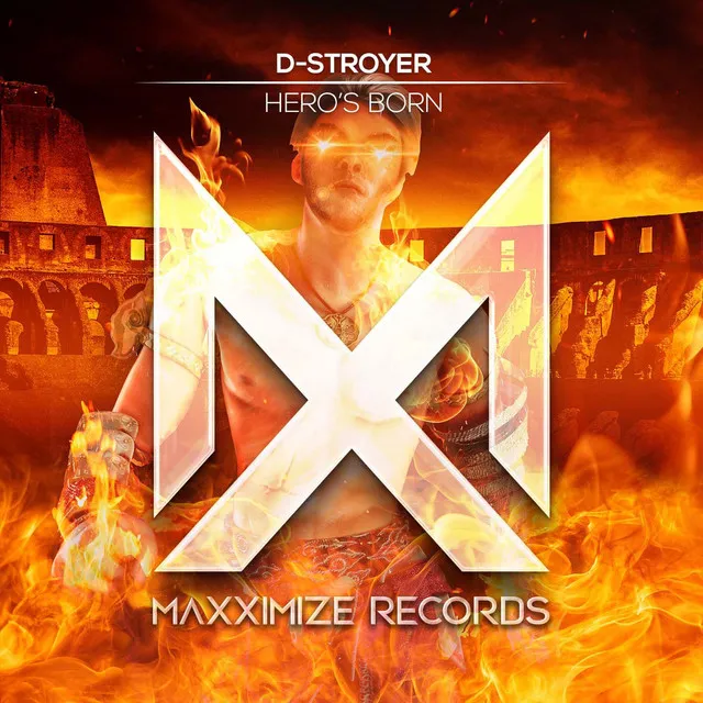Hero's Born by D-Stroyer - Hardstyle cover art