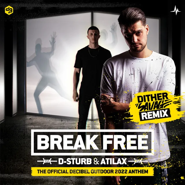 Break Free (Official Decibel Outdoor Anthem 2022) - Dither Savage Remix by D-Sturb, Dither, ATILAX - Hardcore cover art