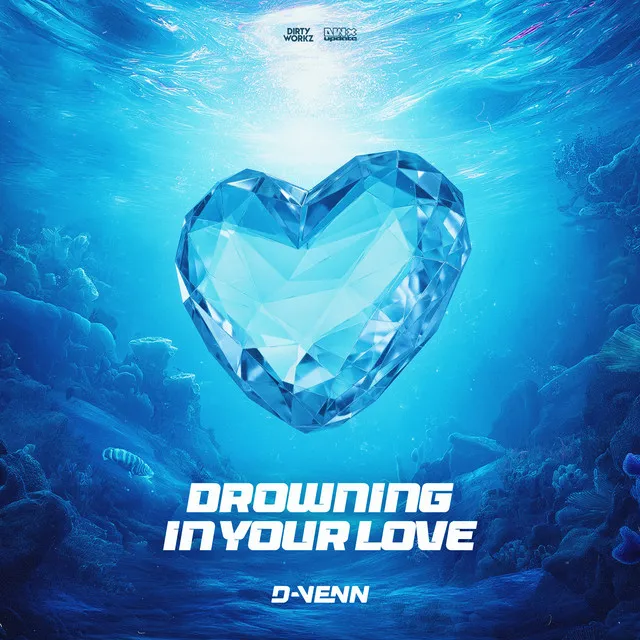 Drowning In Your Love by D-Venn - Hardstyle cover art