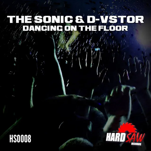 Dancing On The Floor - Original Mix by D-Vstor, The Sonic - Hardstyle cover art
