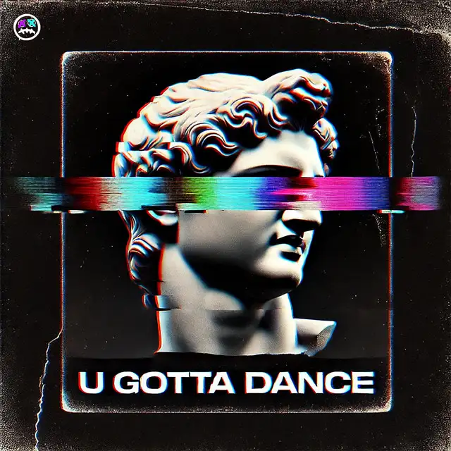 U Gotta Dance - Charmendo Remix by Da Buzz, Charmendo - Hardstyle cover art