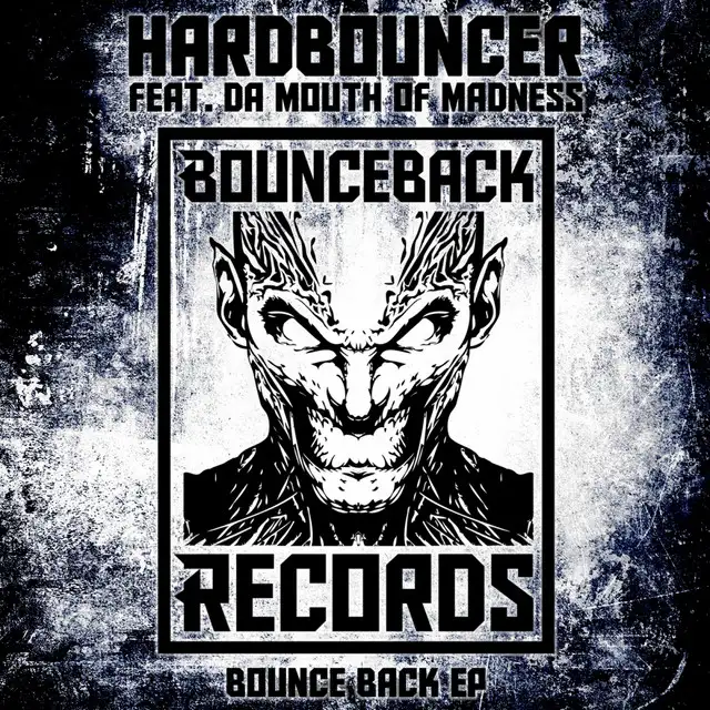 Bounce Back by Da Mouth of Madness, Hardbouncer - Uptempo cover art
