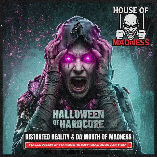 Halloween of Hardcore - Official Anthem 2026 by Da Mouth of Madness, Distorted Reality, House Of Madness - Hardcore cover art