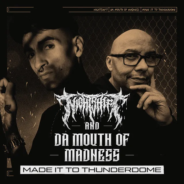 Made it to Thunderdome by Da Mouth of Madness, Nightshift - Uptempo cover art