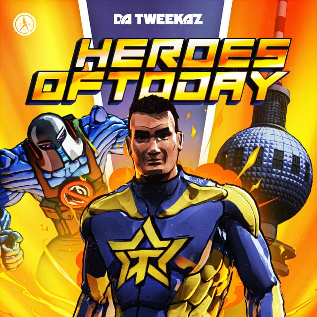 Heroes Of Today by Da Tweekaz - Hardstyle cover art