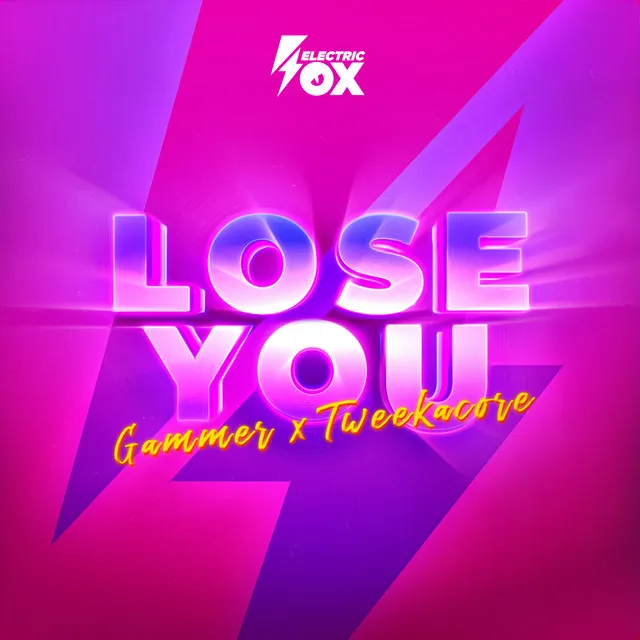 Lose You by Da Tweekaz, Gammer, Tweekacore - Happy Hardcore cover art