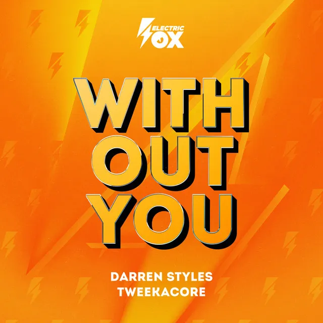 Without You by Da Tweekaz, Darren Styles, Tweekacore - Happy Hardcore cover art